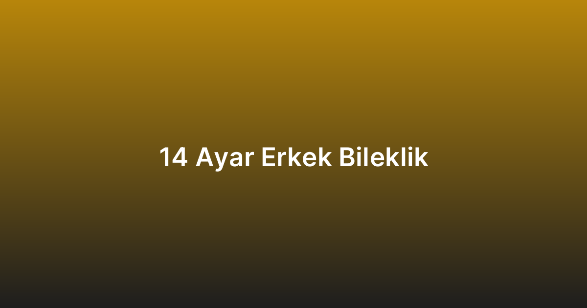 14 Ayar Erkek Bileklik