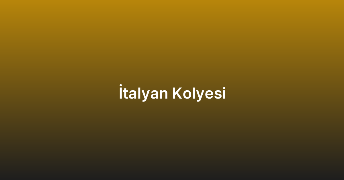 İtalyan Kolyesi