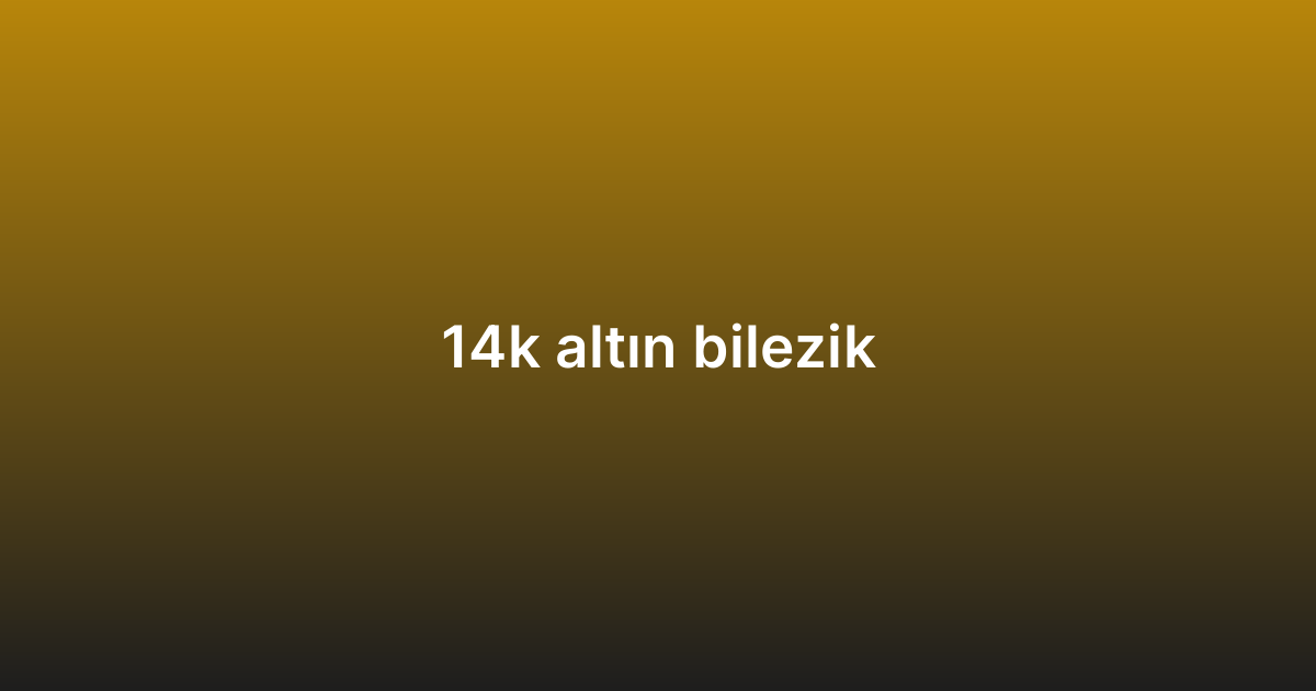 14k altın bilezik