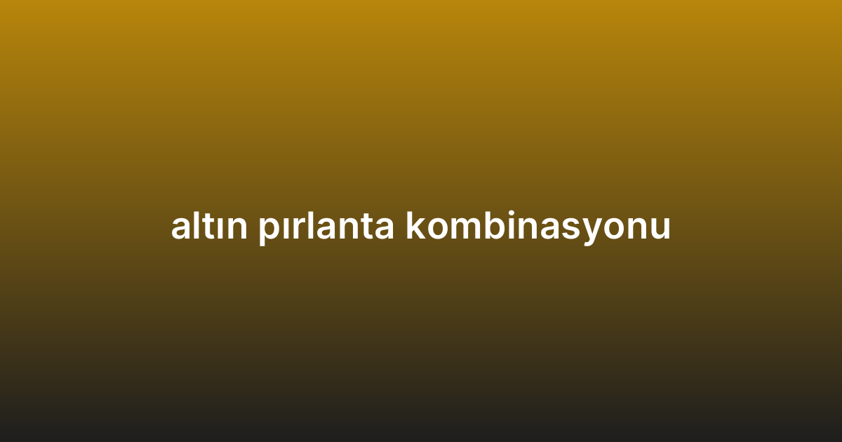 altın pırlanta kombinasyonu