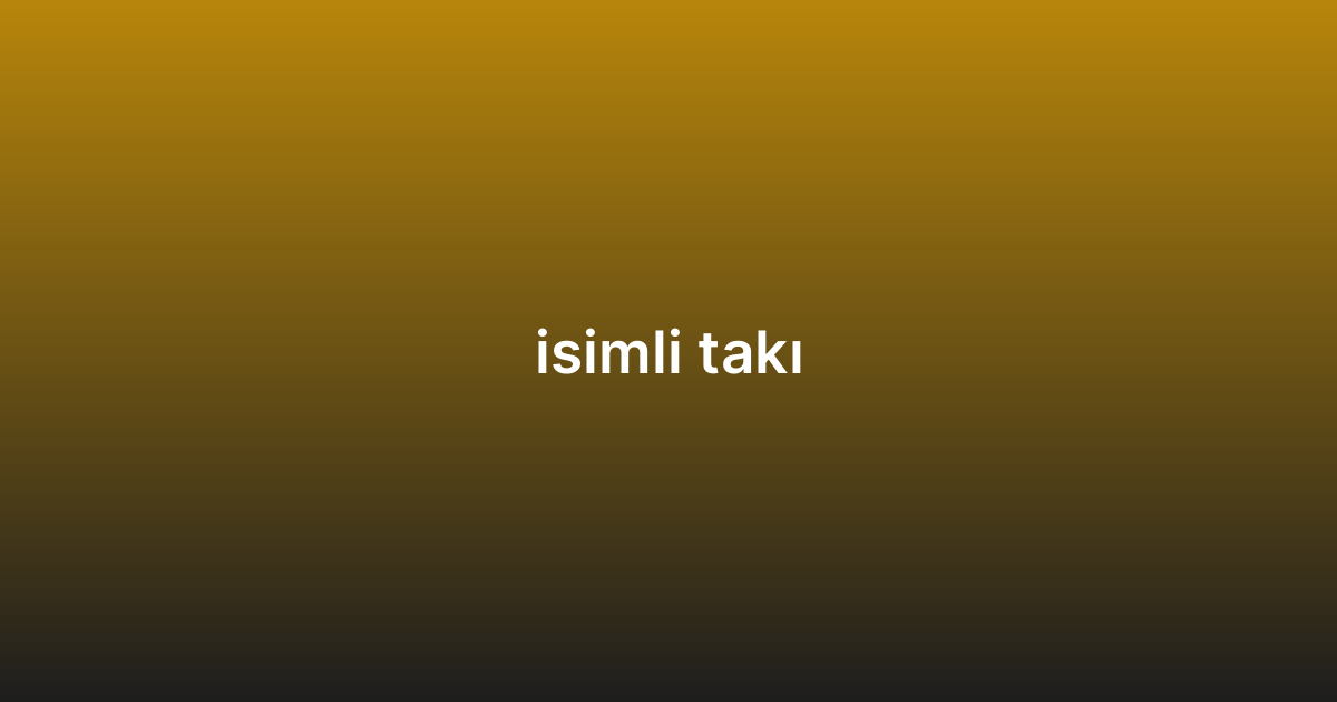 isimli takı