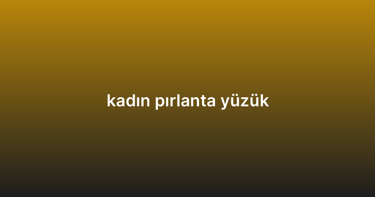kadın pırlanta yüzük