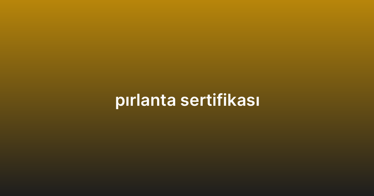pırlanta sertifikası