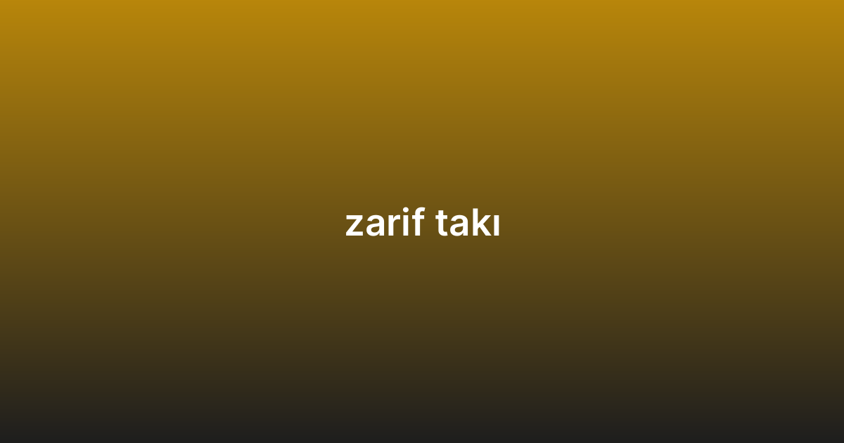 zarif takı