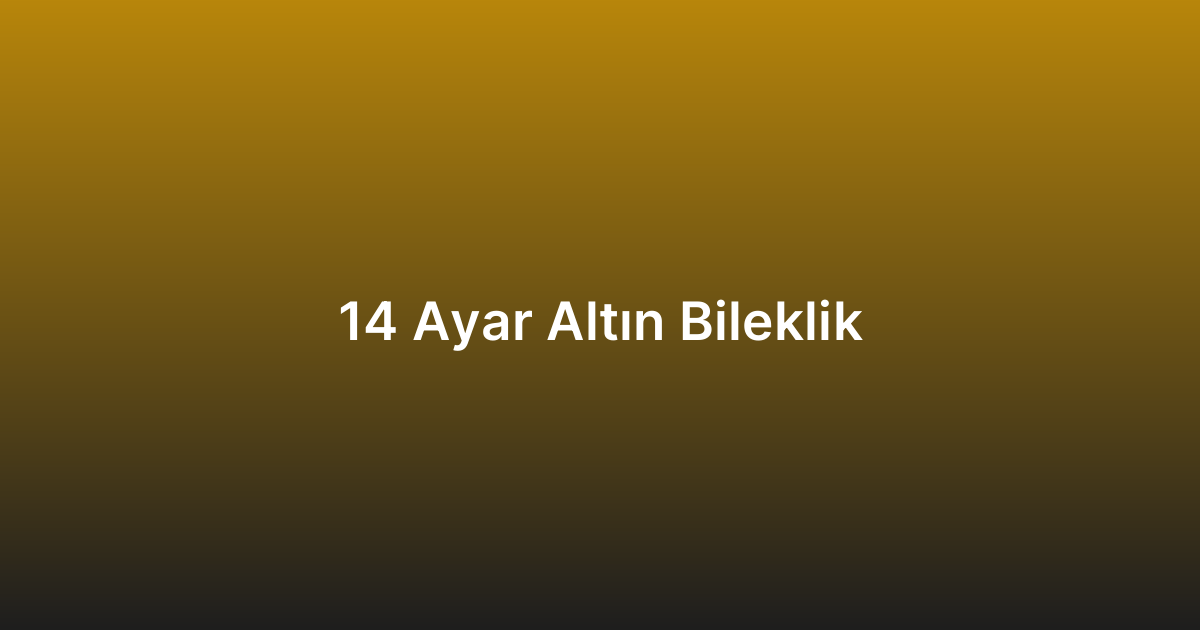 14 Ayar Altın Bileklik