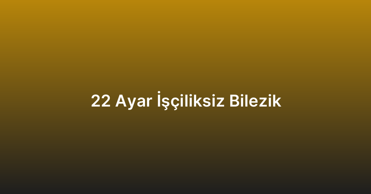 22 Ayar İşçiliksiz Bilezik
