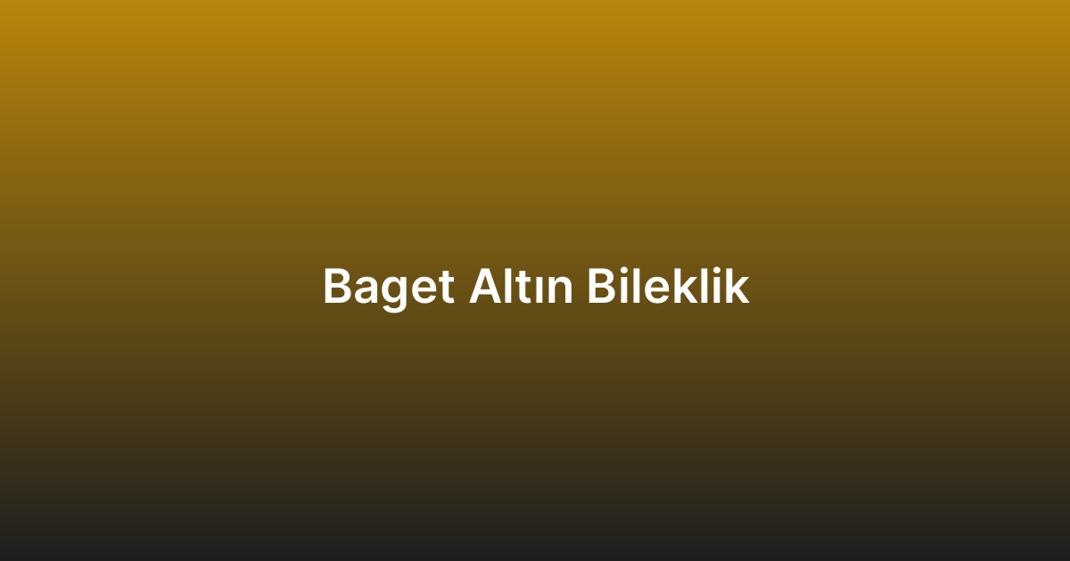 Baget Altın Bileklik