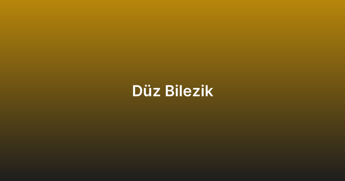 Düz Bilezik