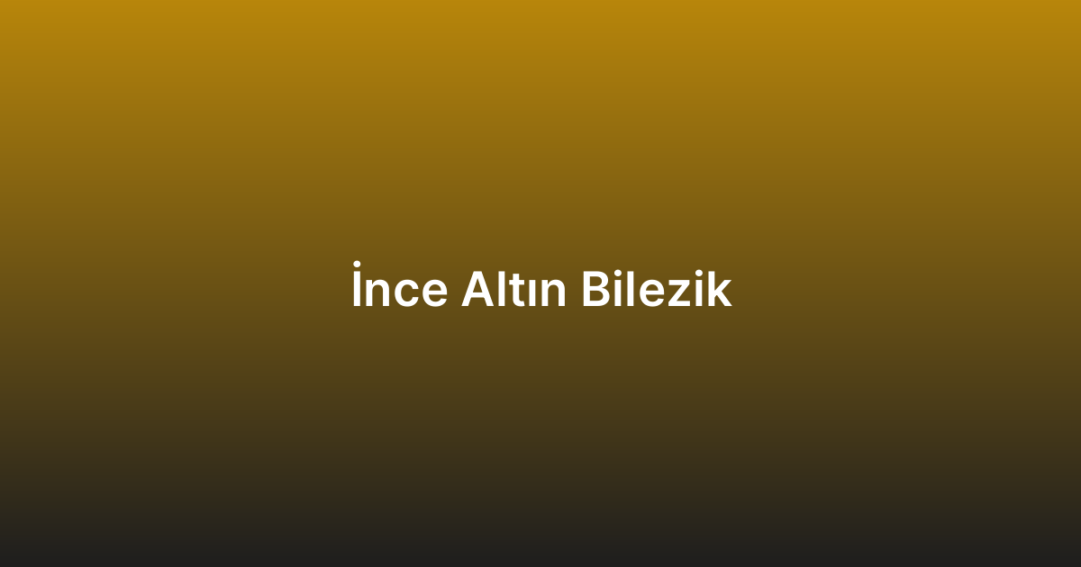 İnce Altın Bilezik