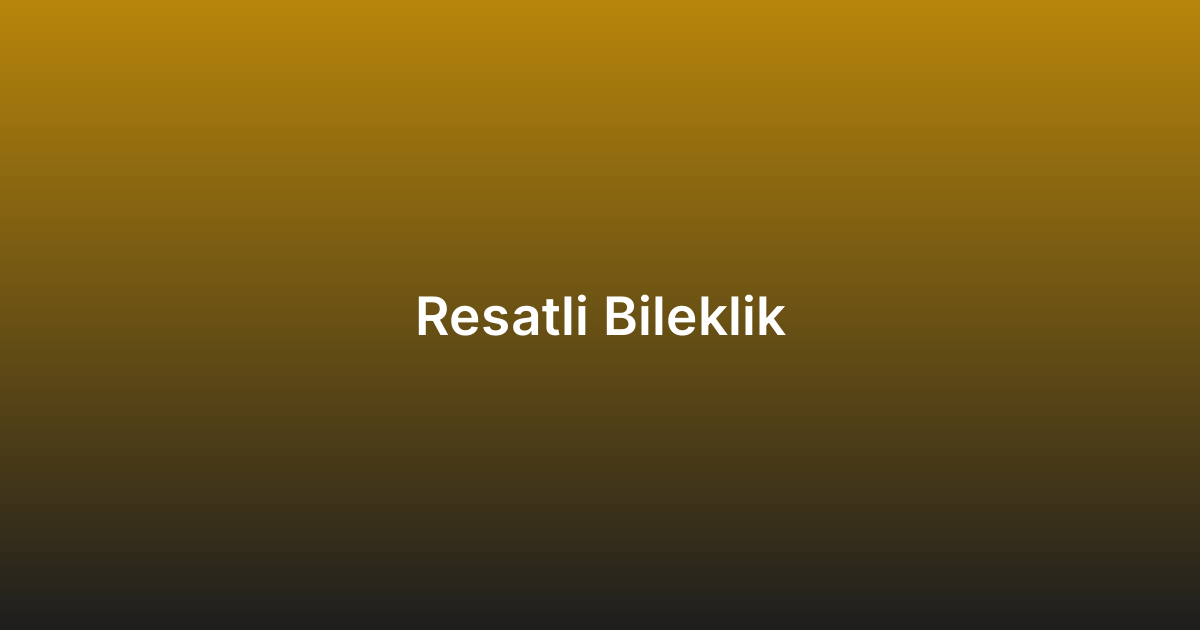 Resatli Bileklik